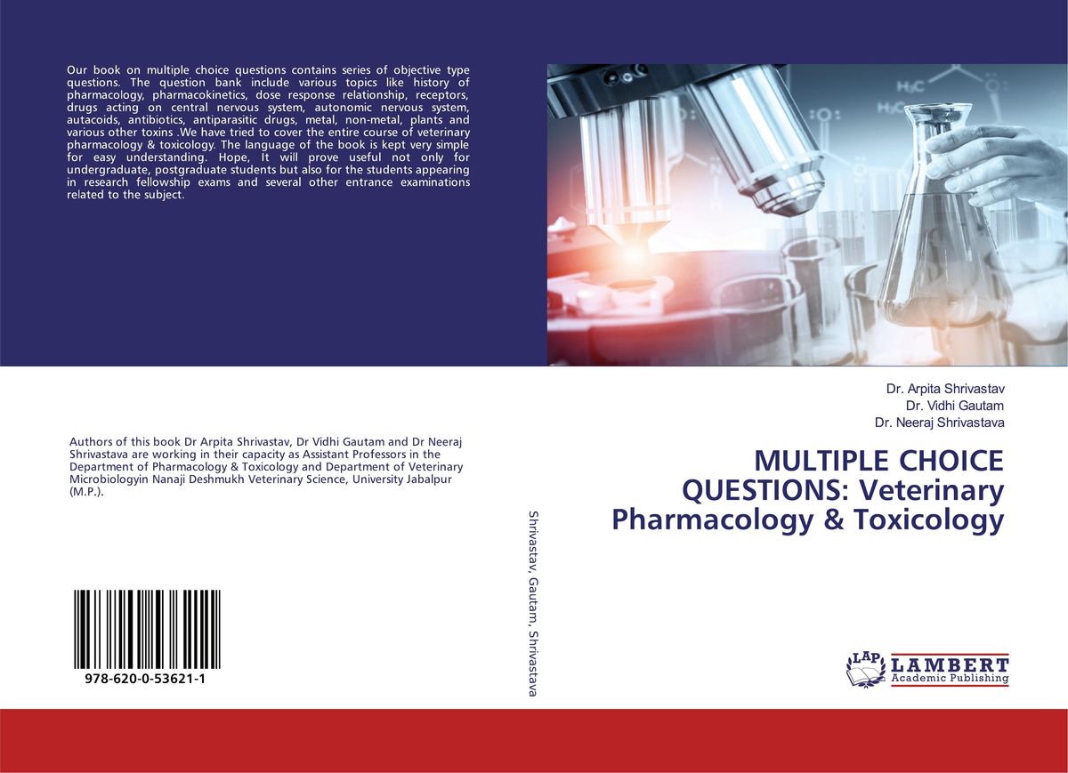 MULTIPLE CHOICE QUESTIONS: Veterinary Pharmacology & Toxicology von Arpita  Shrivastav, Vidhi Gautam, Neeraj Shrivastava. Bücher | Orell Füssli