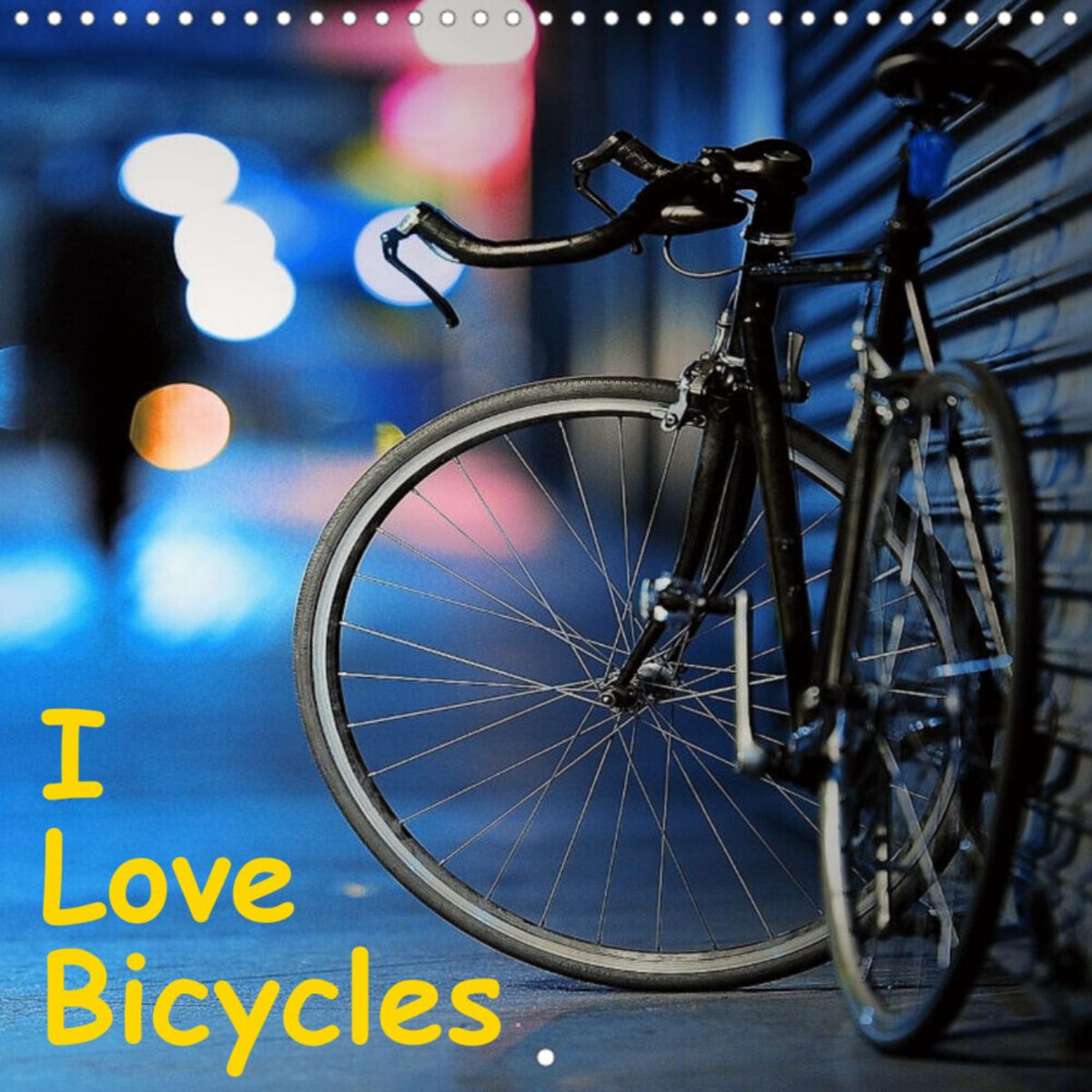 I Love Bicycles Wall Calendar 2023 300 300 mm Square Sportkalender Thalia