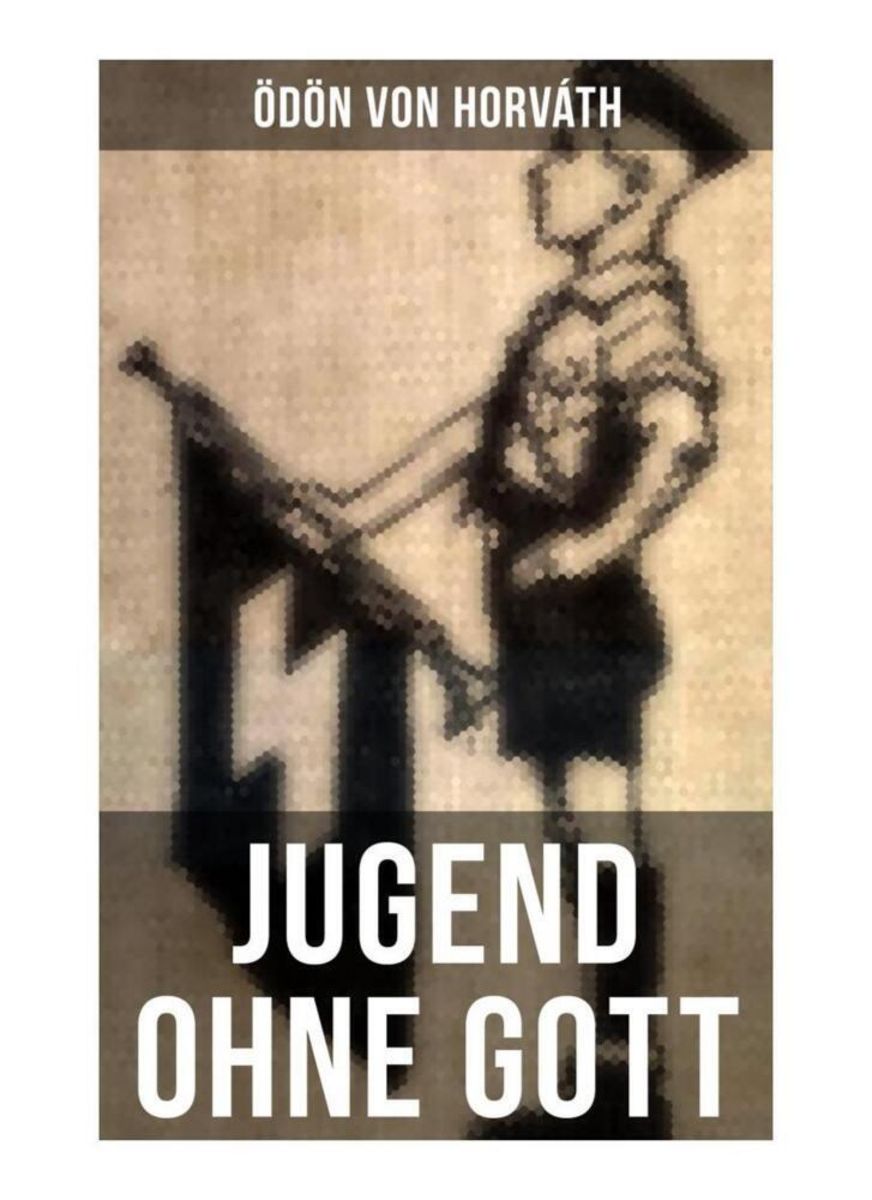'Jugend ohne Gott' von 'Ödön von Horváth' - Buch - '978-80-272-5439-2'