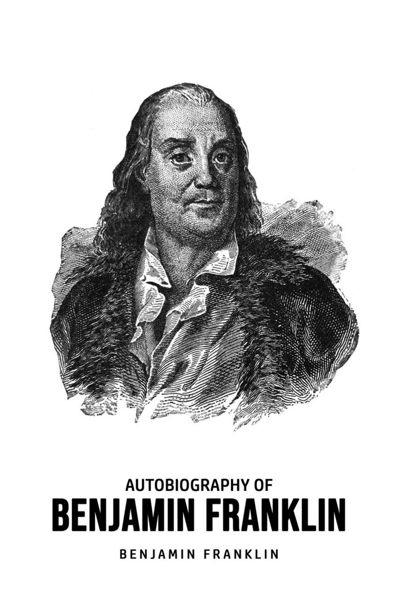 Autobiography of Benjamin Franklin von Benjamin Franklin. Bücher