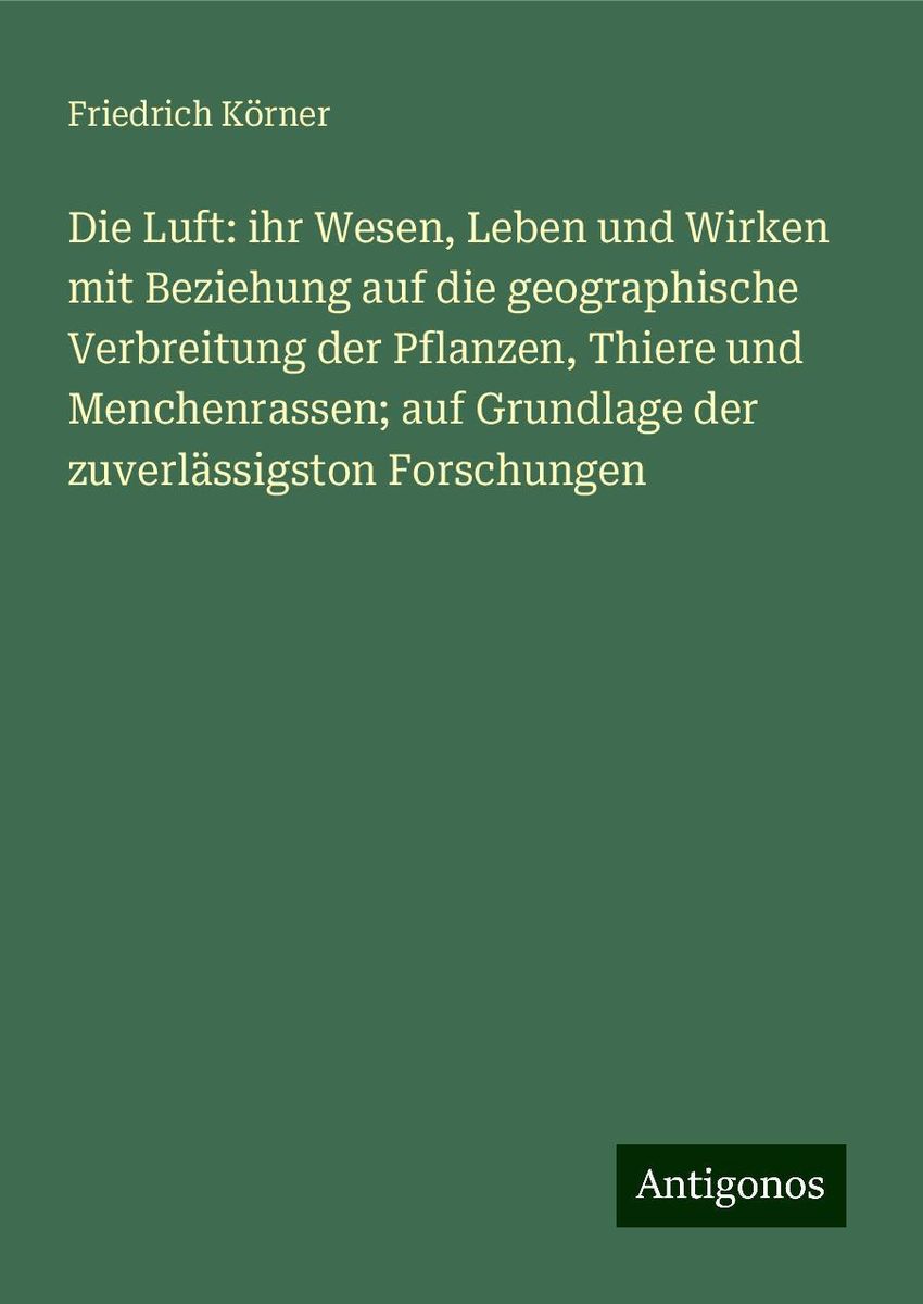 'Die Luft: Ihr Wesen, Leben Und Wirken Mit Beziehung Auf Die ...