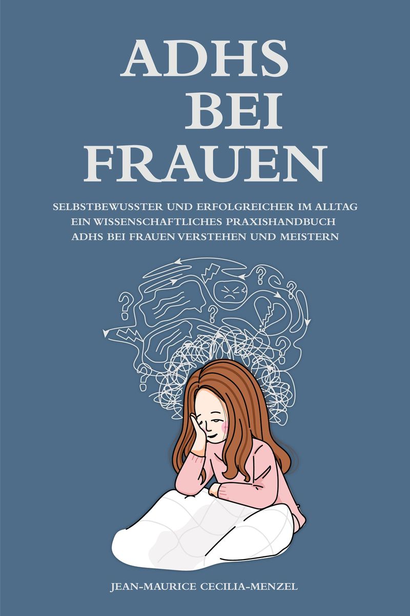 'ADHS Bei Frauen - Selbstbewusster Und Erfolgreicher Im Alltag - Ein ...