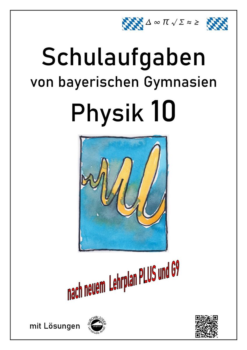 Physik 10 (G9 und LehrplanPLUS), Schulaufgaben von bayerischen