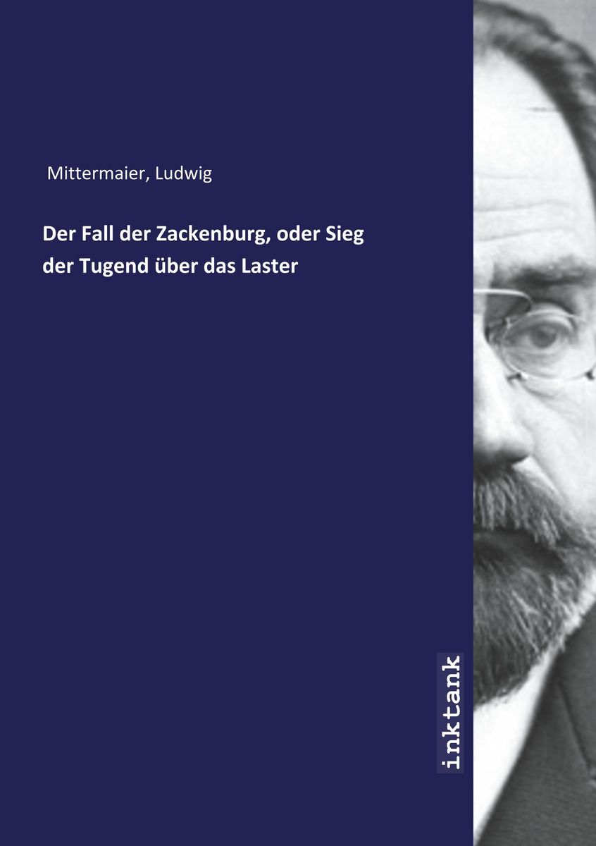 'Mittermaier, L: Fall der Zackenburg, oder Sieg der Tugend üb' von ...