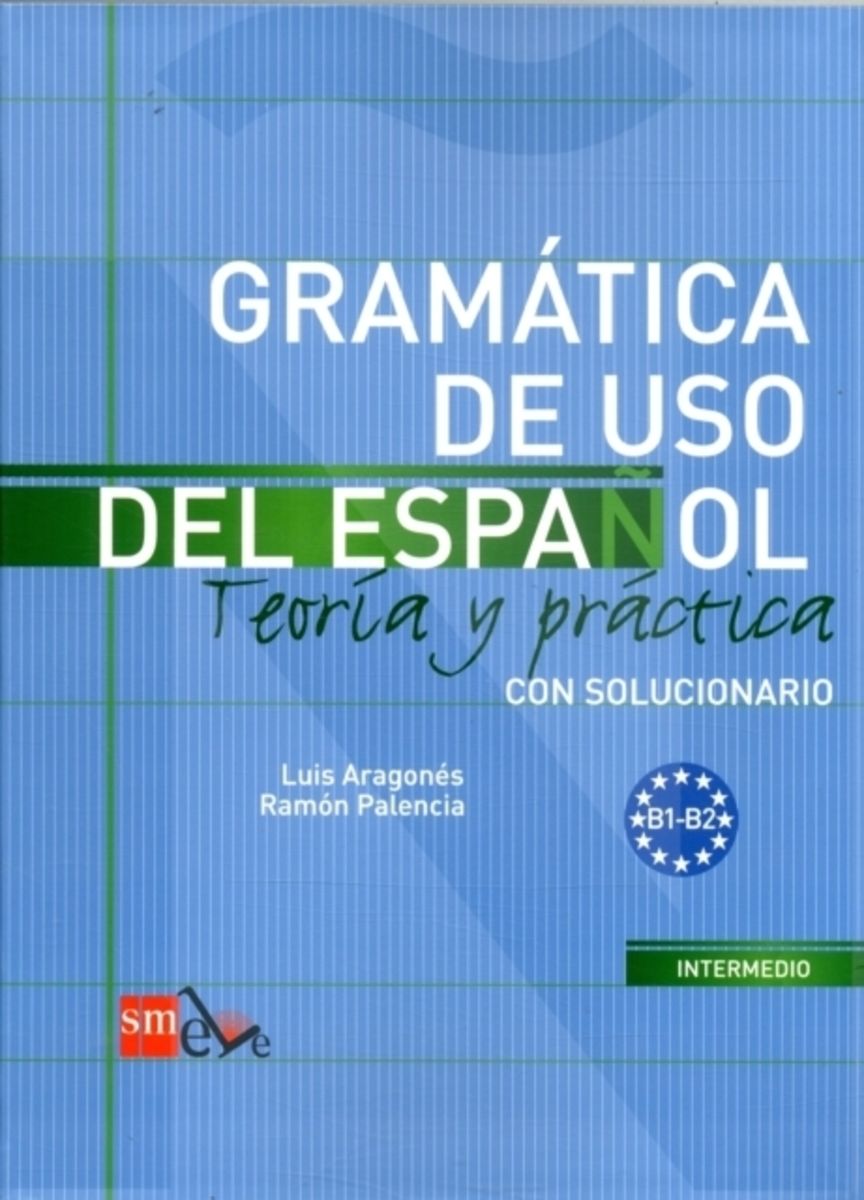 Gramática De Uso Del Español Teoría Y Práctica Nivel B1 B2