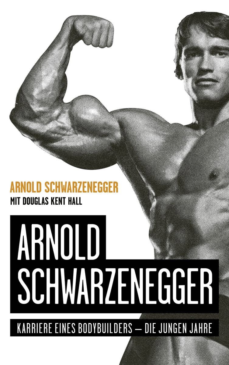 Arnold Schwarzenegger' von 'Arnold Schwarzenegger' - Buch -  '978-3-95972-501-9