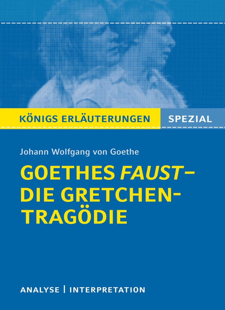 'Goethes Faust – Die Gretchen-Tragödie.' - '13. Klasse' Schulbuch