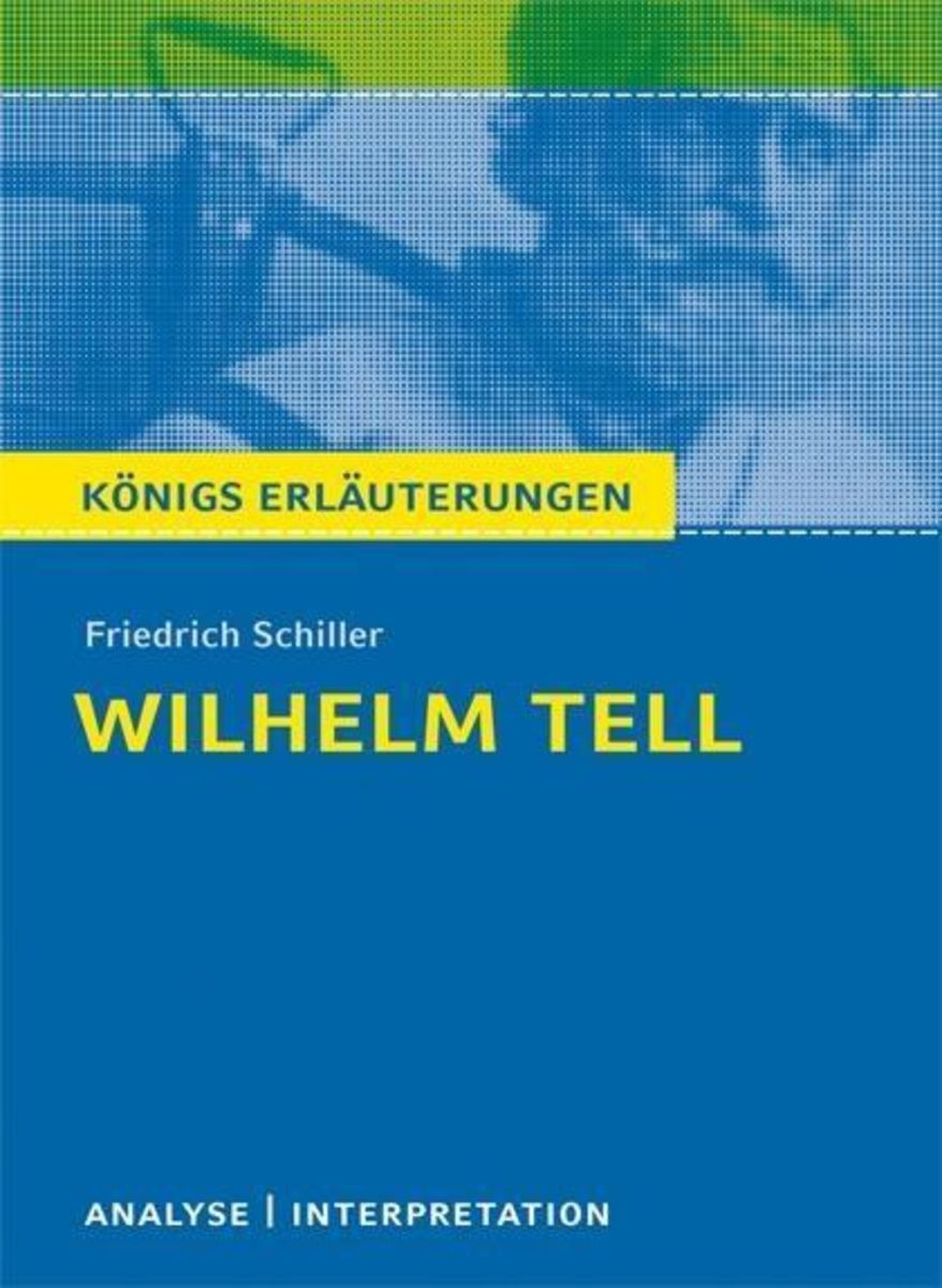 'Wilhelm Tell Von Friedrich Schiller. Textanalyse Und Interpretation ...