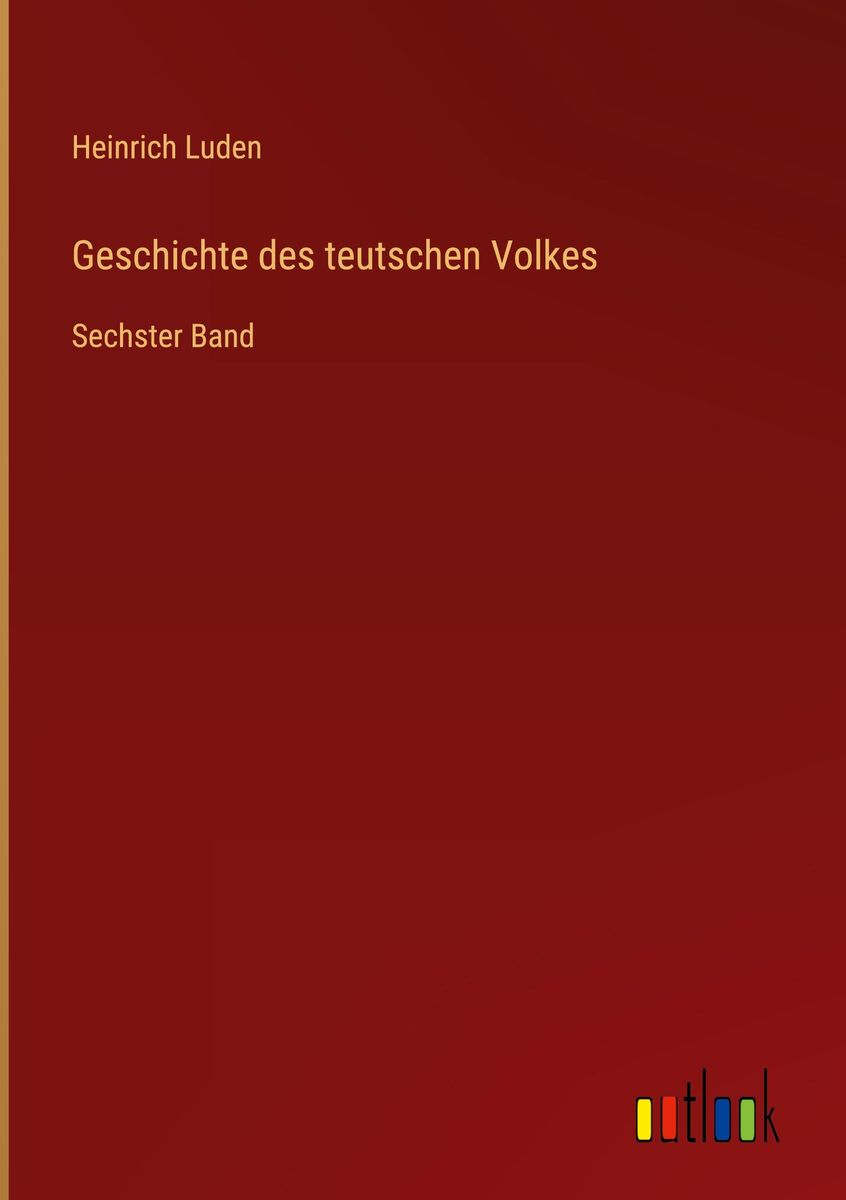 'Geschichte Des Teutschen Volkes' Von 'Heinrich Luden' - Buch - '978-3 ...