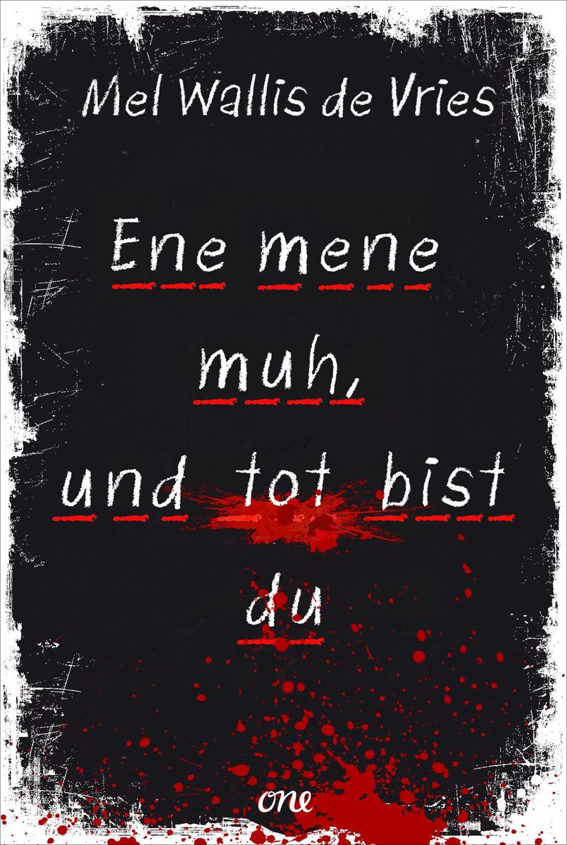 'Ene mene muh, und tot bist du' von 'Mel Wallis de Vries' eBook