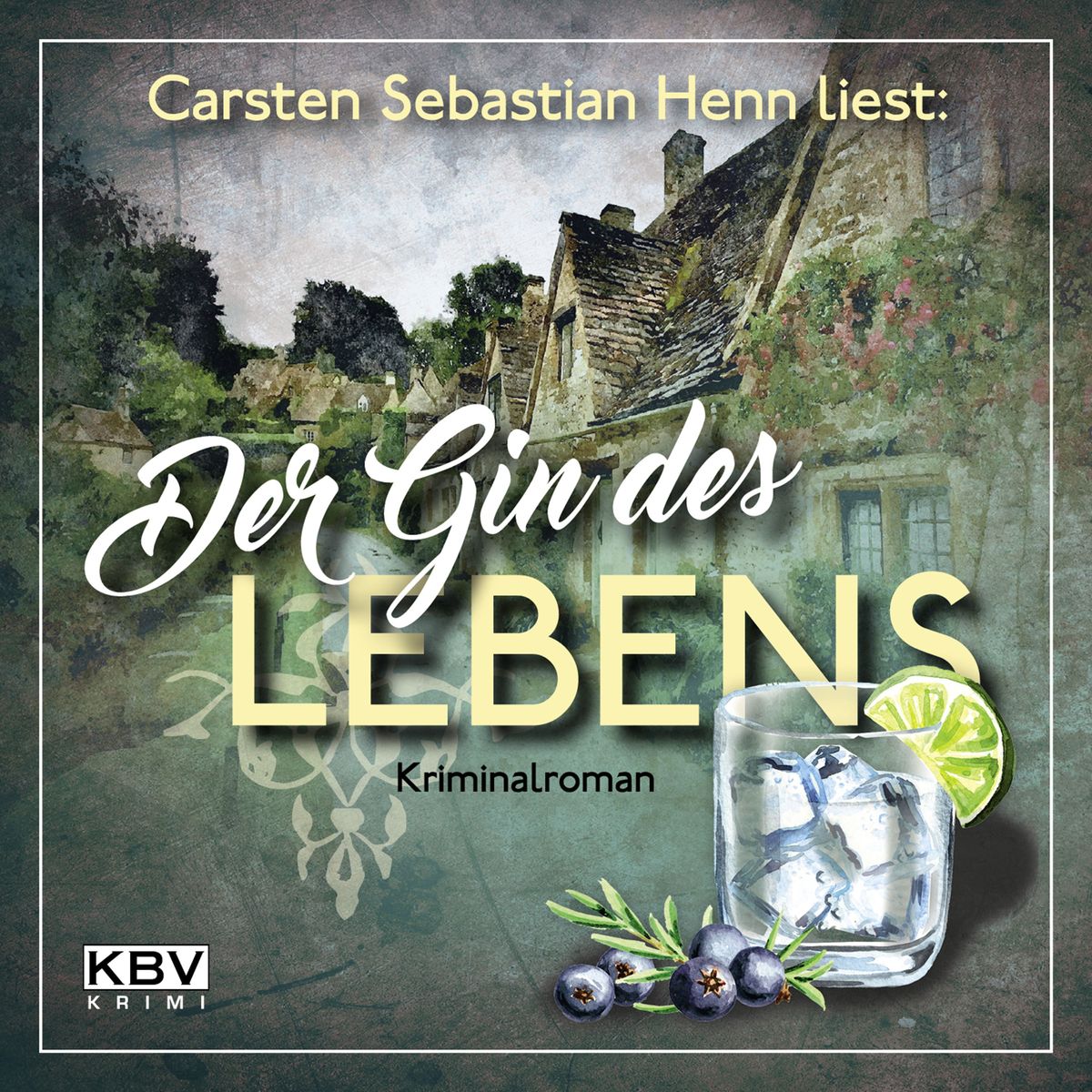 'Der Gin des Lebens' von 'Carsten Sebastian Henn' HörbuchDownload