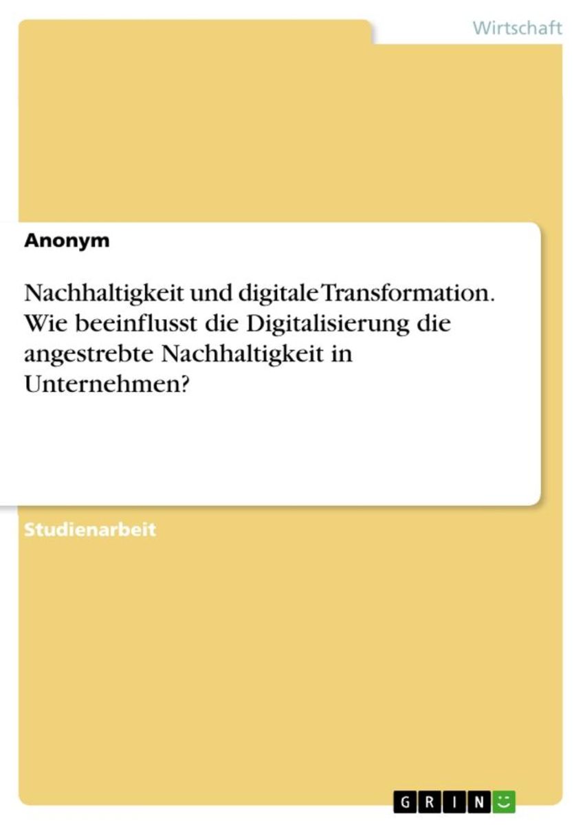 Nachhaltigkeit Und Digitale Transformation. Wie Beeinflusst Die ...