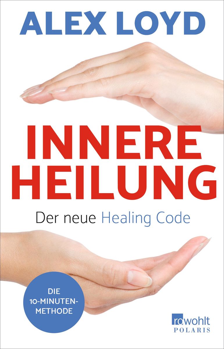 Innere Heilung Der neue Healing Code von Alex Loyd. Bücher Orell Füssli