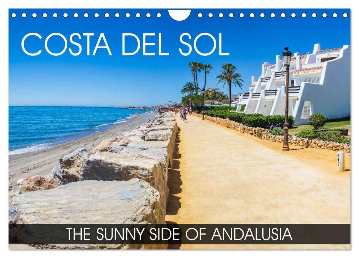 'Costa del Sol the sunny side of Andalusia (Wall Calendar 2024 DIN A4