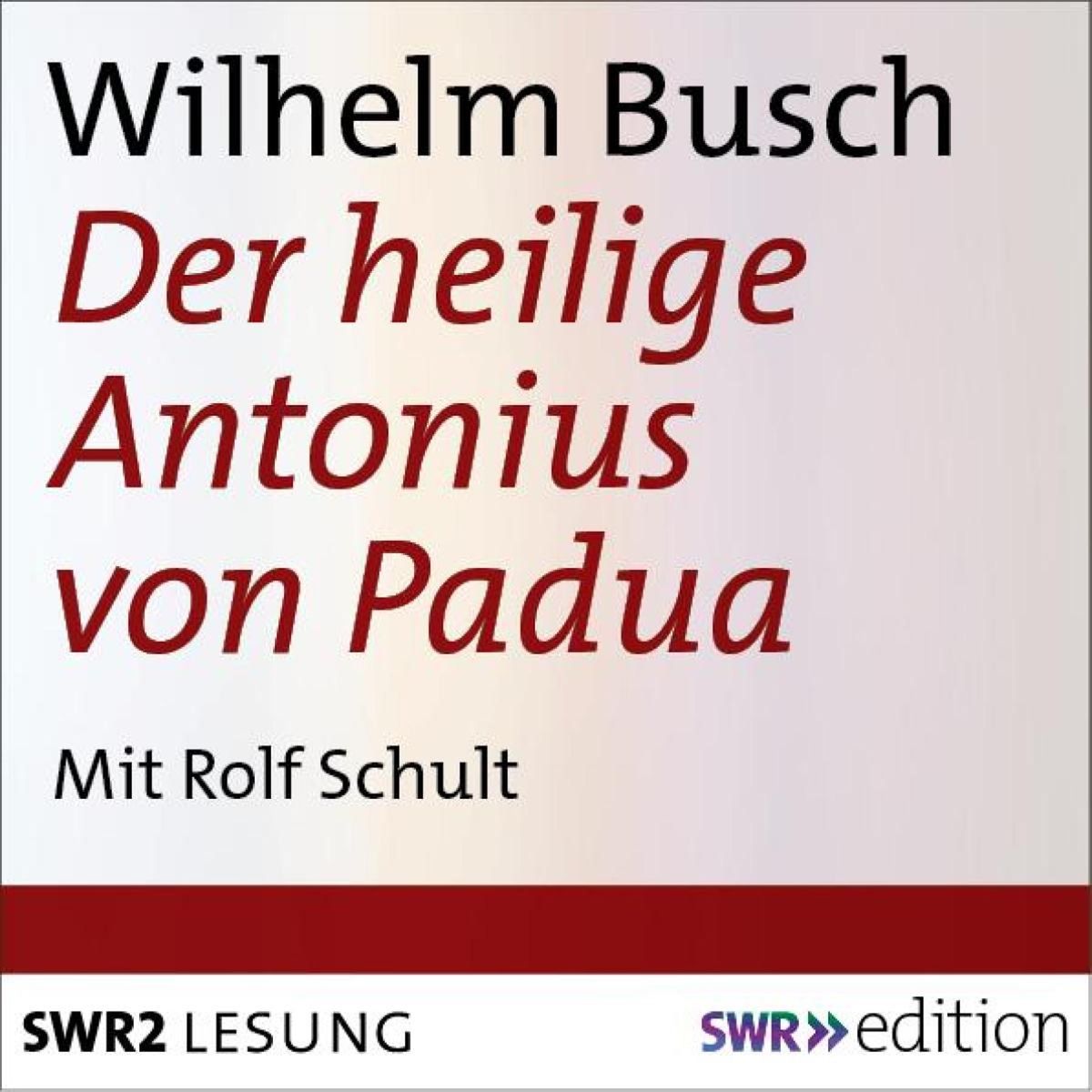 'Der heilige Antonius von Padua' von 'Wilhelm Busch' - Hörbuch-Download