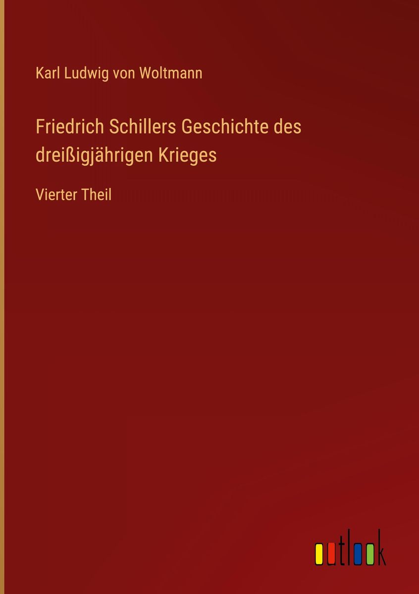 'Friedrich Schillers Geschichte Des Dreißigjährigen Krieges' Von 'Karl ...