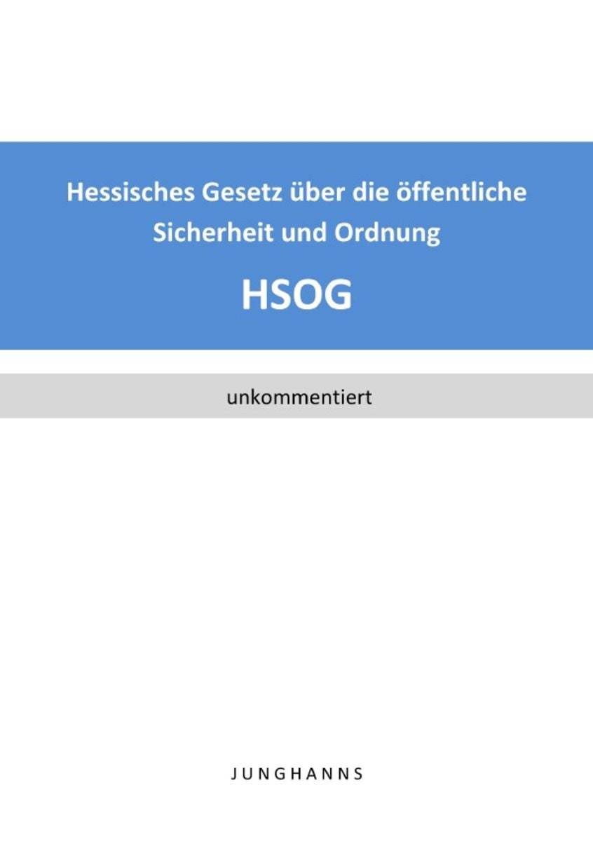 öffentliche Sicherheit Und Ordnung Definition "Hessisches Gesetz über die öffentliche Sicherheit und Ordnung (HSOG