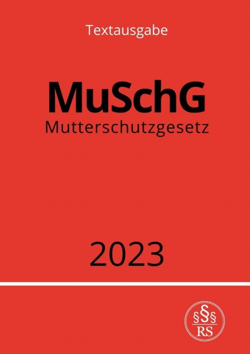 'Mutterschutzgesetz MuSchG 2023' von 'Ronny Studier' Buch '9783