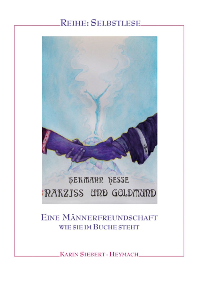 Hermann Hesse Narziß Und Goldmund Von Karin Siebert Heymach Buch 978 3 96004 058 3 