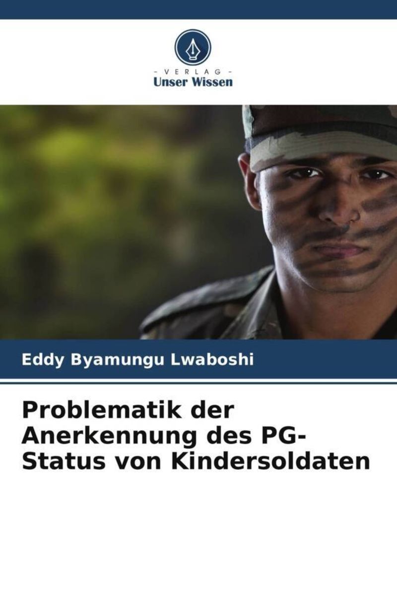 Problematik Der Anerkennung Des Pg Status Von Kindersoldaten Von