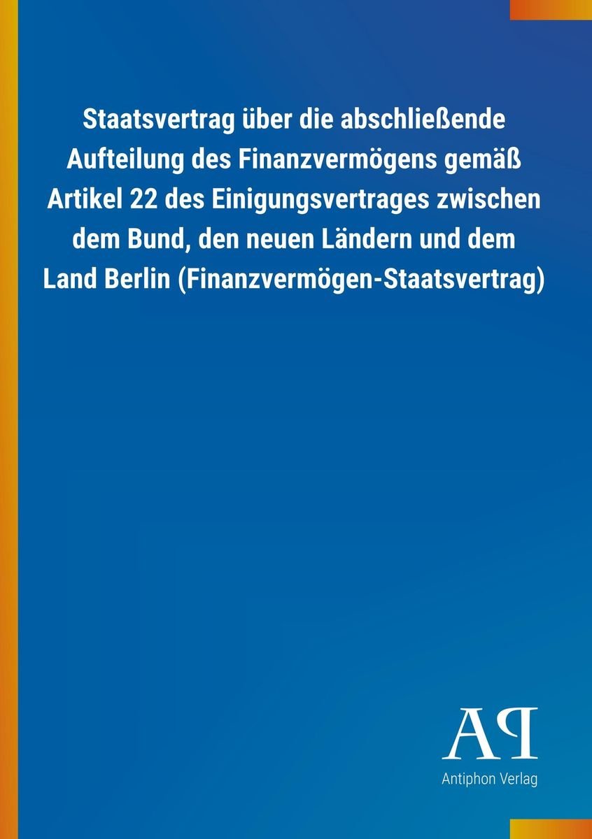 "Staatsvertrag über Die Abschließende Aufteilung Des Finanzvermögens ...