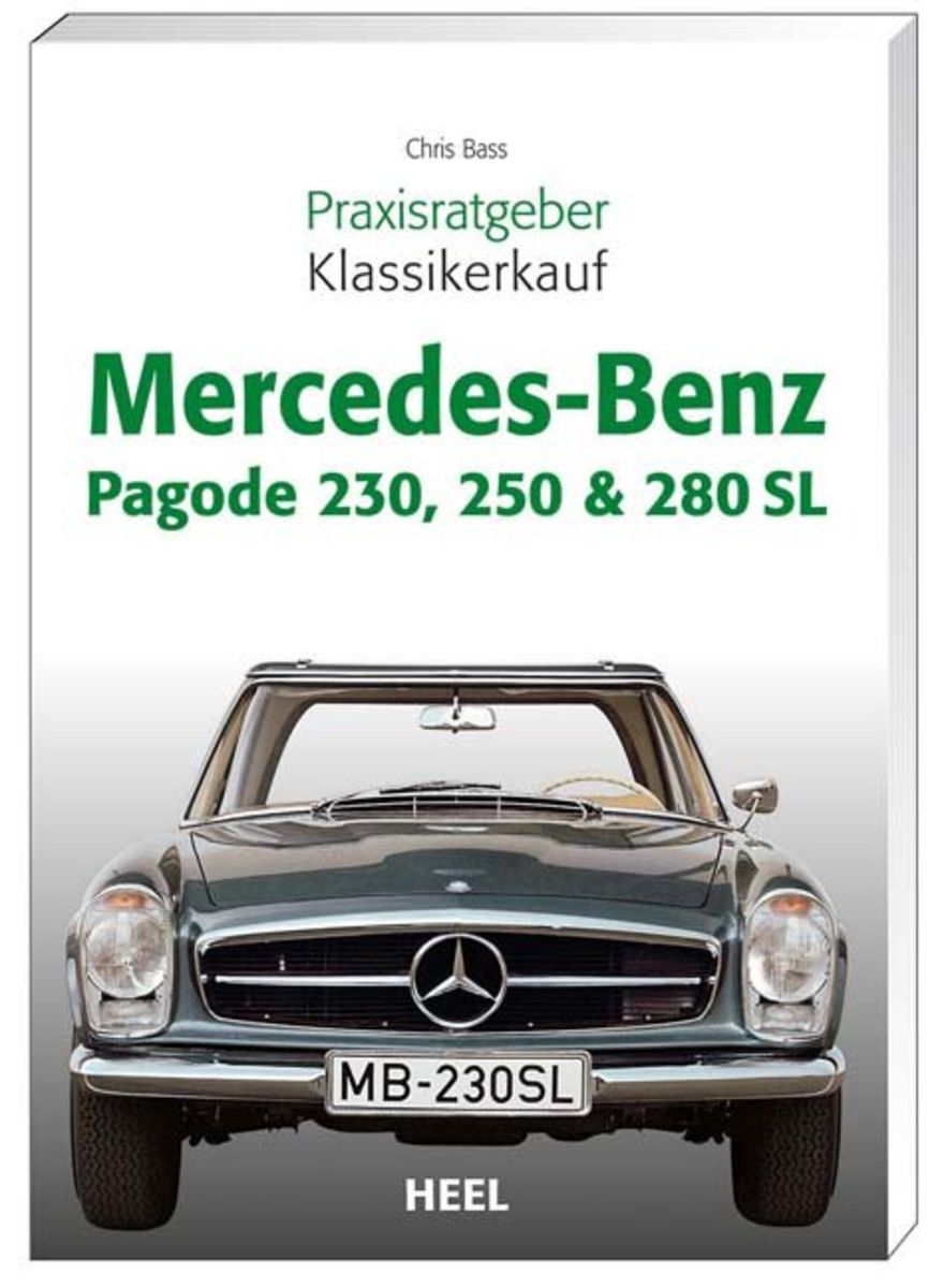 Praxisratgeber Klassikerkauf Mercedes-Benz Pagode 230, 250 & 280 SL' von  'Chriss Brass' - Buch - '978-3-89880-896-5