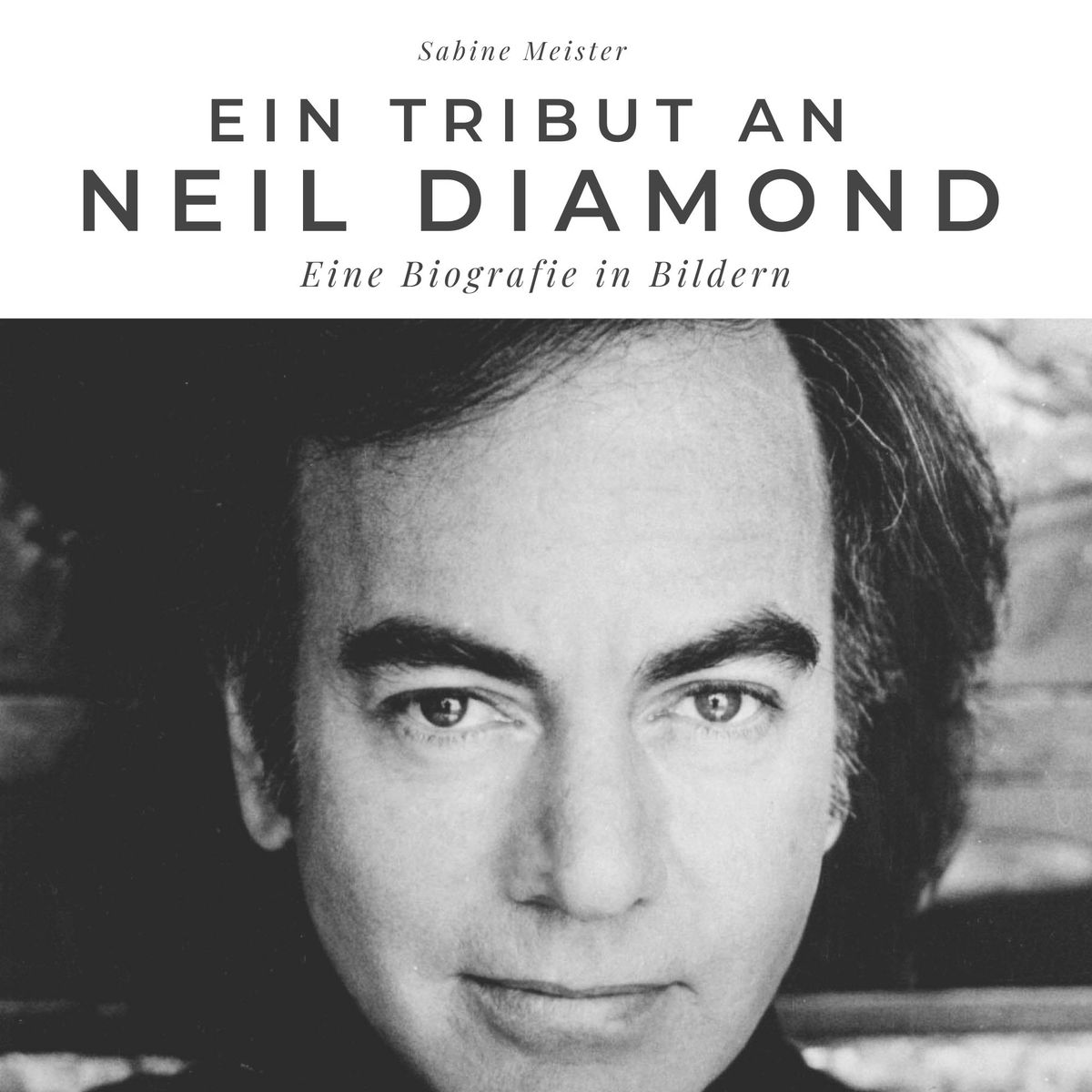 'Ein Tribut An Neil Diamond' Von 'Sabine Meister' - Buch - '978-3-7505 ...