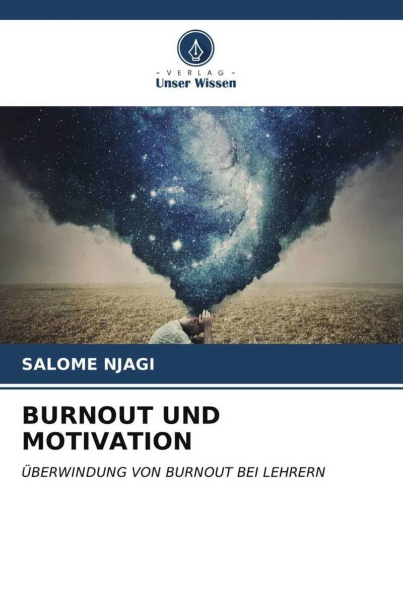 Keine Motivation Zu Arbeiten Burnout 'Burnout und Motivation' von 'Salome Njagi' - Buch - '978-620-6-65573-2'