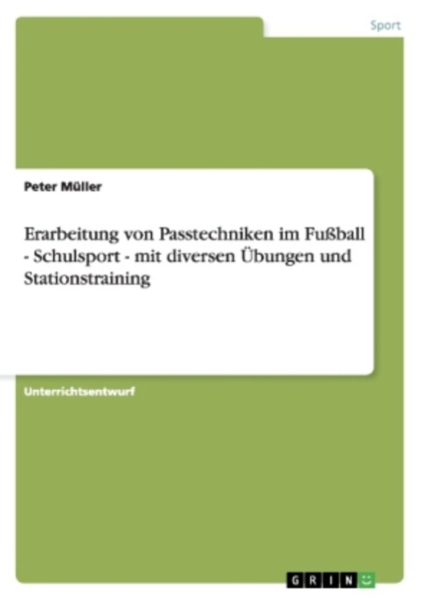 'Erarbeitung Von Passtechniken Im Fußball - Schulsport - Mit Diversen ...