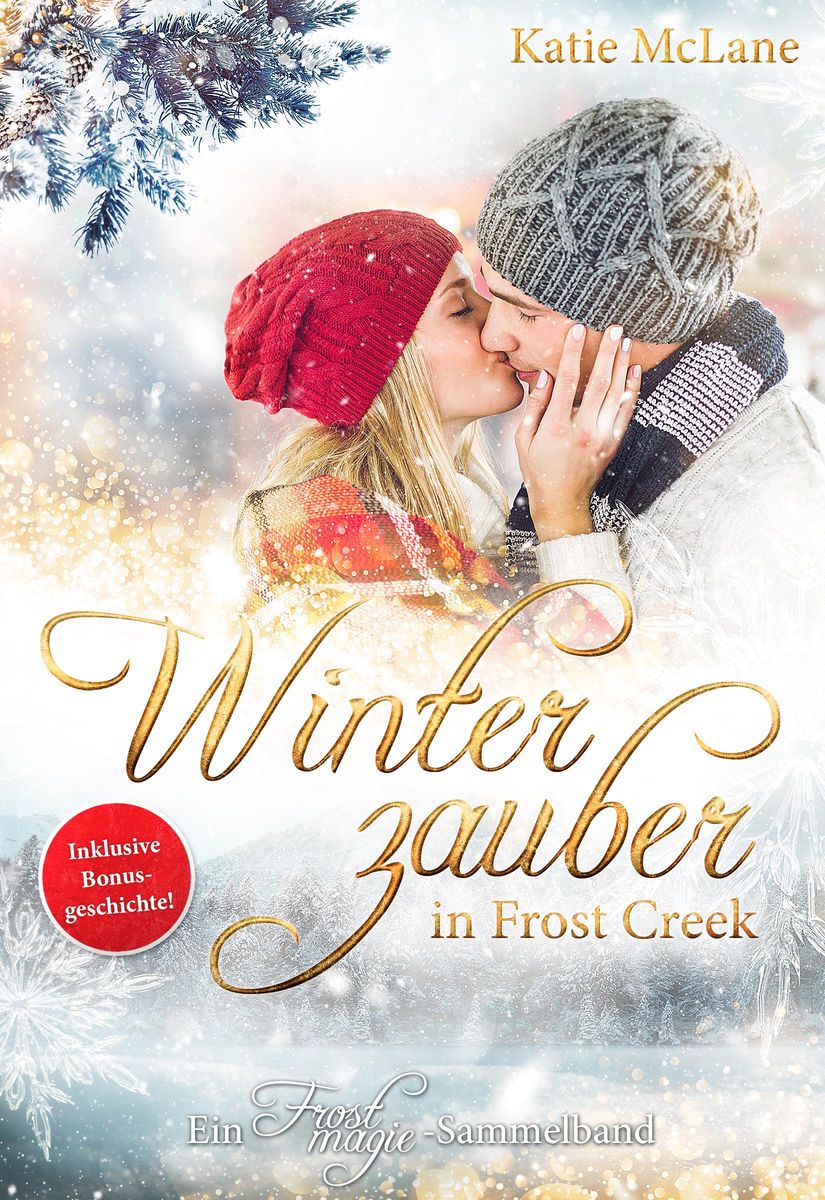 'Winterzauber in Frost Creek' von 'Katie McLane' - eBook