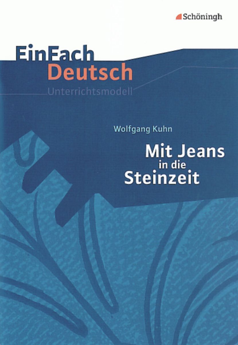 Mit Jeans In Die Steinzeit Lösungen Mit Jeans in die Steinzeit - Schöningh Schulbuch - 978-3-14-022267-9