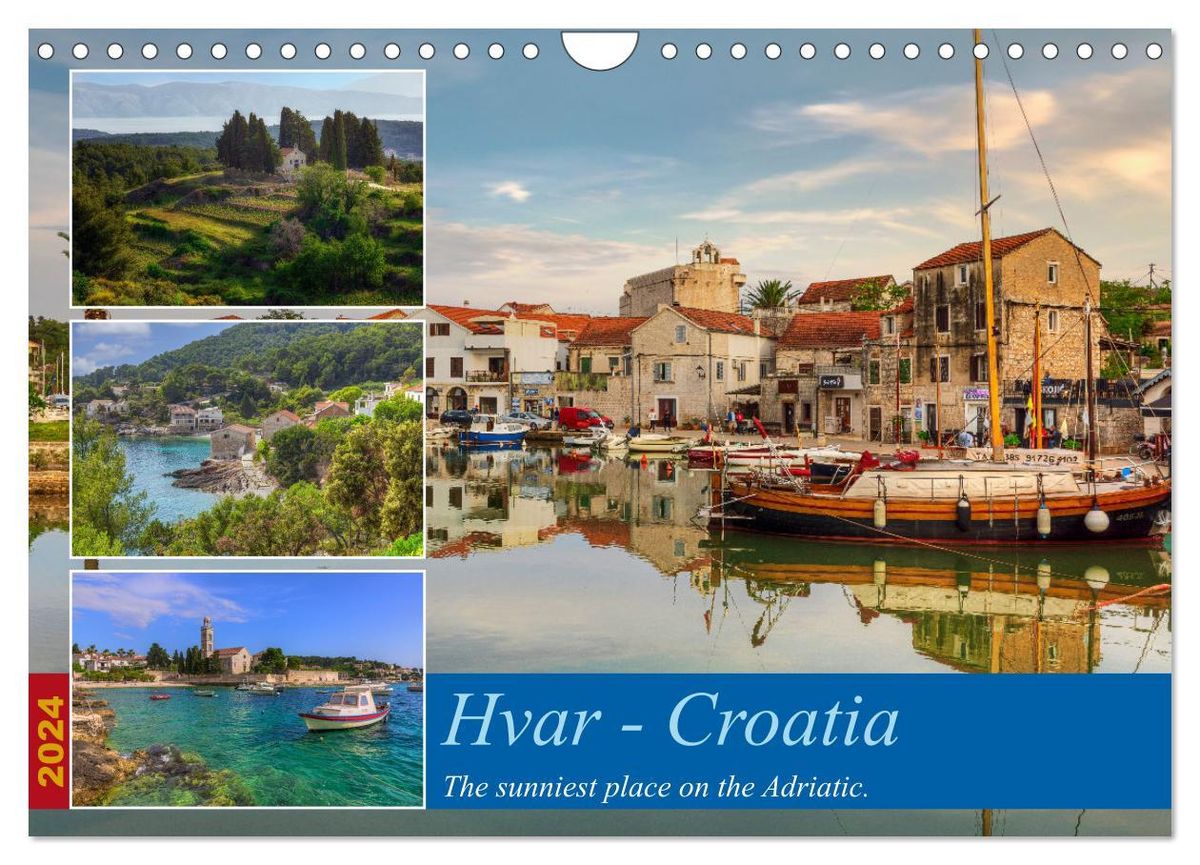 'Hvar - Croatia The sunniest place on the Adriatic. (Wall Calendar 2024 ...