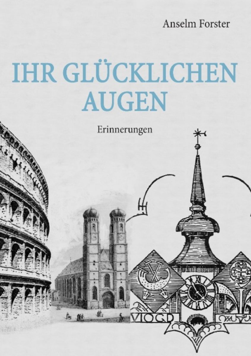 Ihr glücklichen Augen von Anselm Forster Buch Thalia Ihr glücklichen Augen von Anselm Forster Buch Thalia