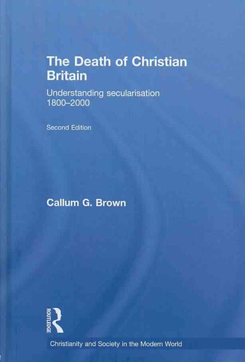 Brown, C: The Death of Christian Britain von Callum G. Brown. Bücher ...