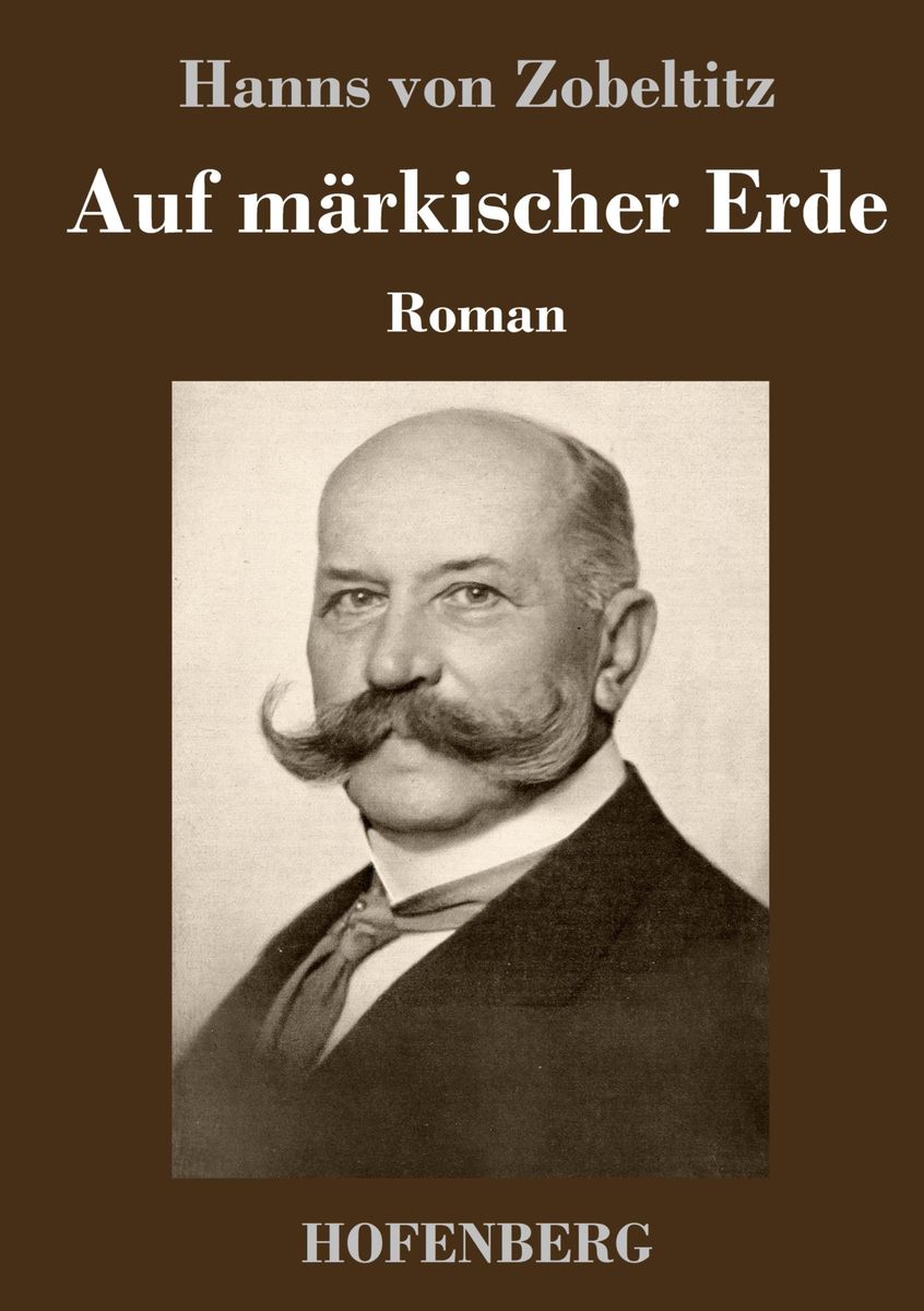 &amp;#39;Auf märkischer Erde&amp;#39; von &amp;#39;Hanns Zobeltitz&amp;#39; - Buch - &amp;#39;978-3-7437-4502-5&amp;#39;