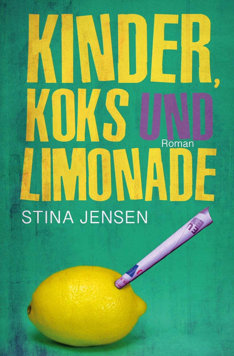 Kinder, Koks und Limonade von Stina Jensen - Buch | Thalia