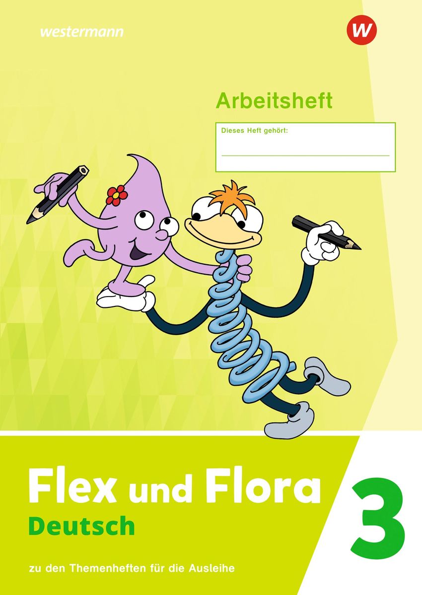 Flex Und Flora 3. Arbeitsheft: Für Die Ausleihe - Deutsch Schulbuch ...