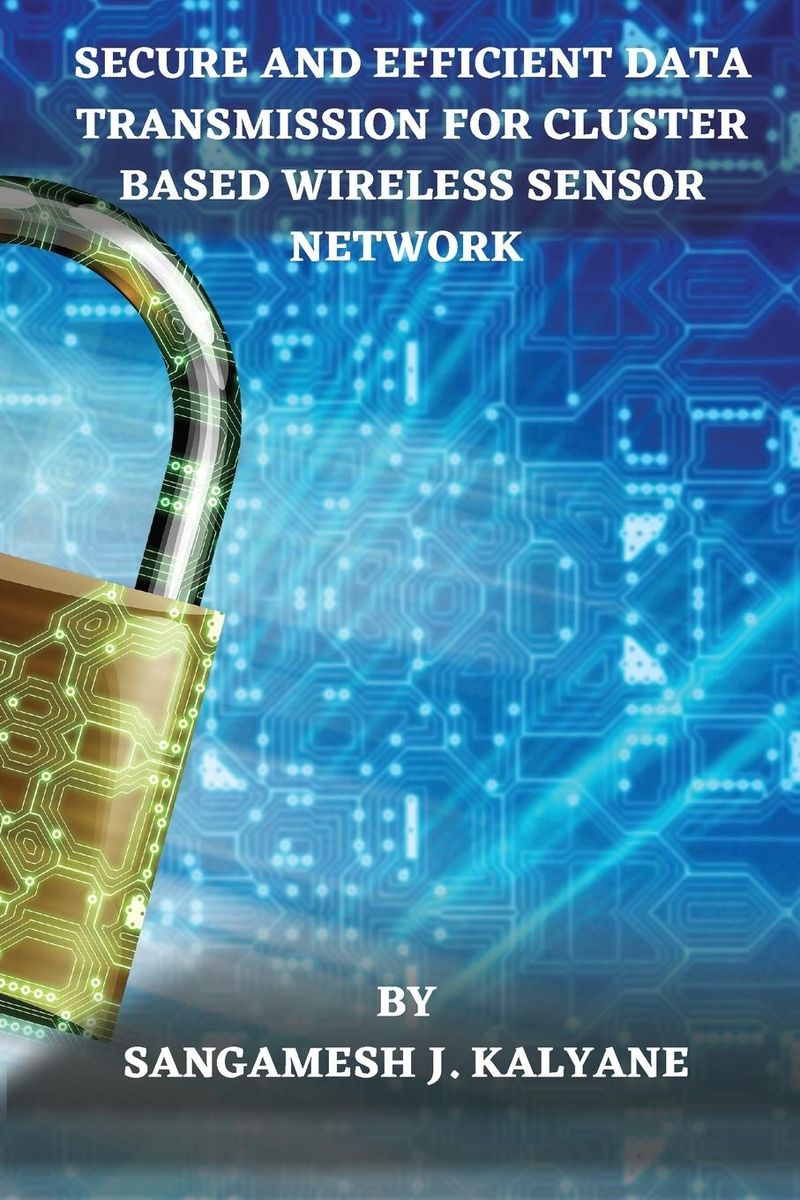 'Secure and Efficient Data Transmission for Cluster Based Wireless ...