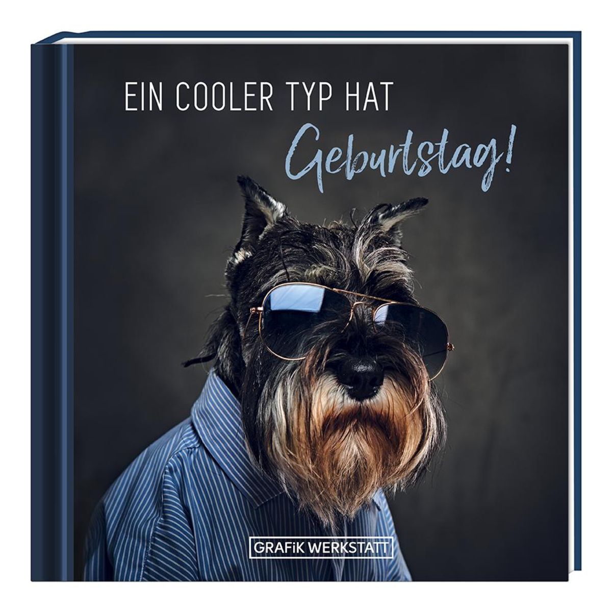 'Ein cooler Typ hat Geburtstag!' von '' Buch '9783862297856'