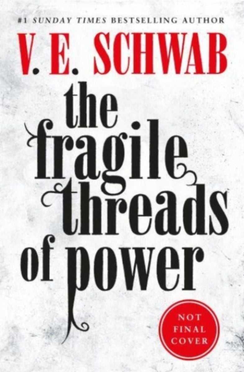 The Fragile Threads Of Power Von Ve Schwab Gebundene Ausgabe 978 1 78565 246 2 Thalia 5667