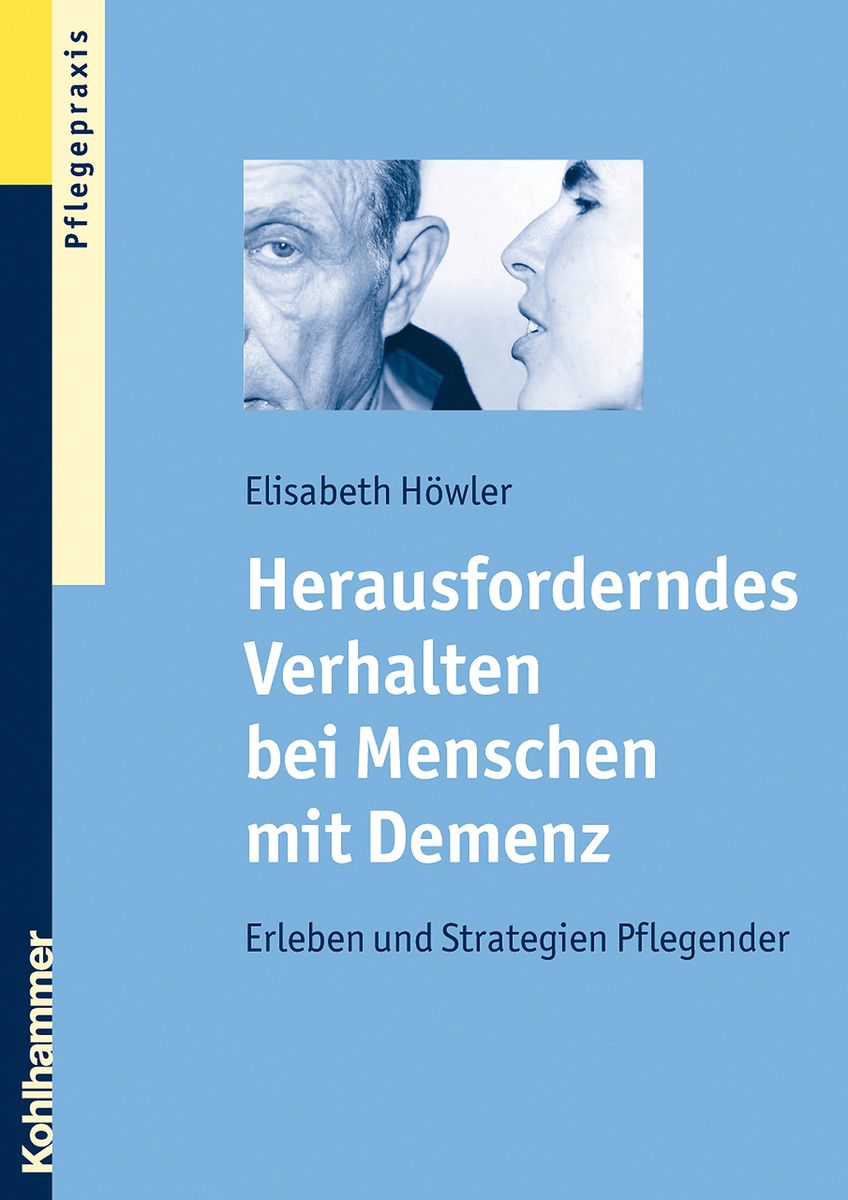 Herausforderndes Verhalten Bei Menschen Mit Demenz Von Elisabeth Höwler ...