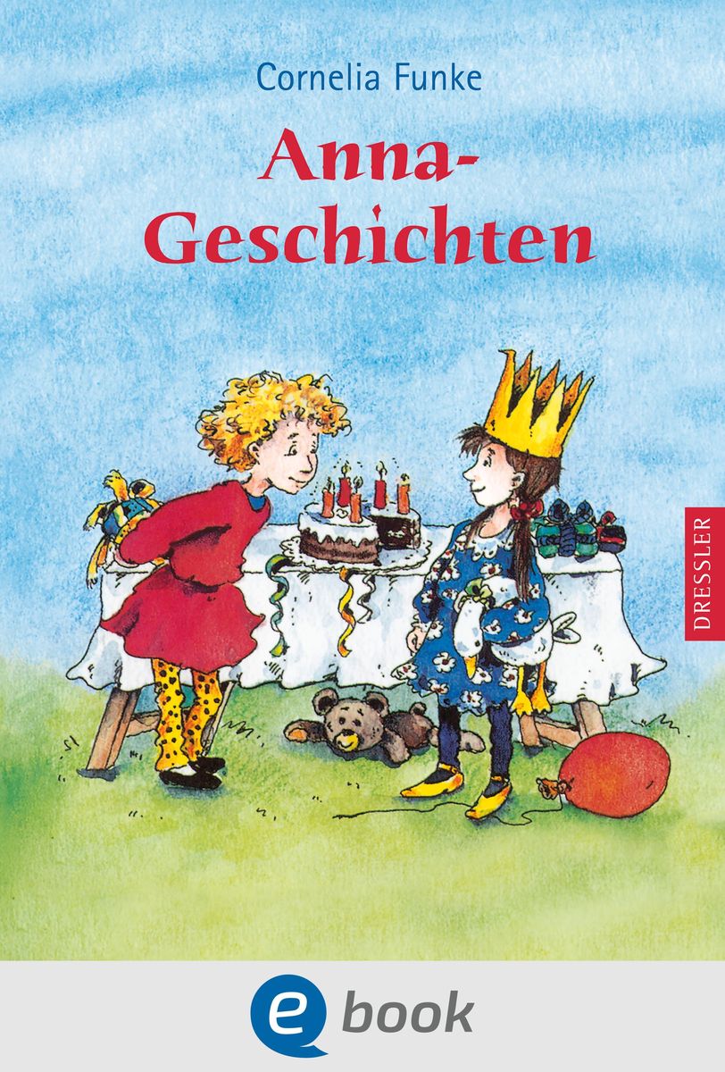 Anna Funke Tochter Von Cornelia Funke Anna-Geschichten von Cornelia Funke. eBooks | Orell Füssli