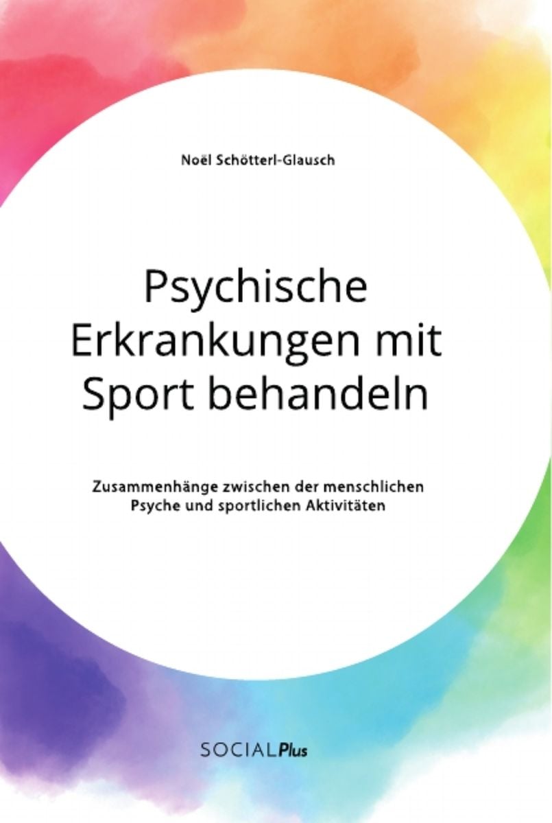 Psychische Erkrankungen Mit Sport Behandeln. Zusammenhänge Zwischen Der ...