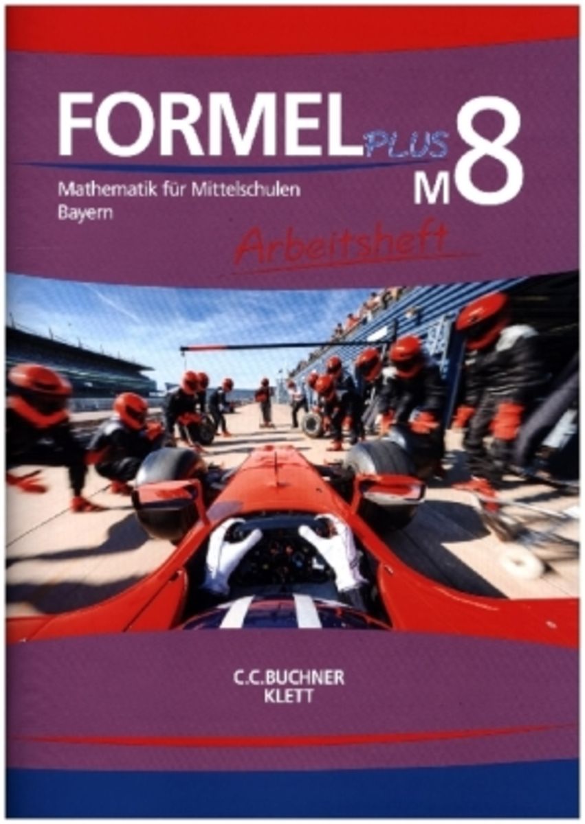 'Formel PLUS 8 M. Ausgabe Bayern Mittelschule. Arbeitsheft Klasse 8