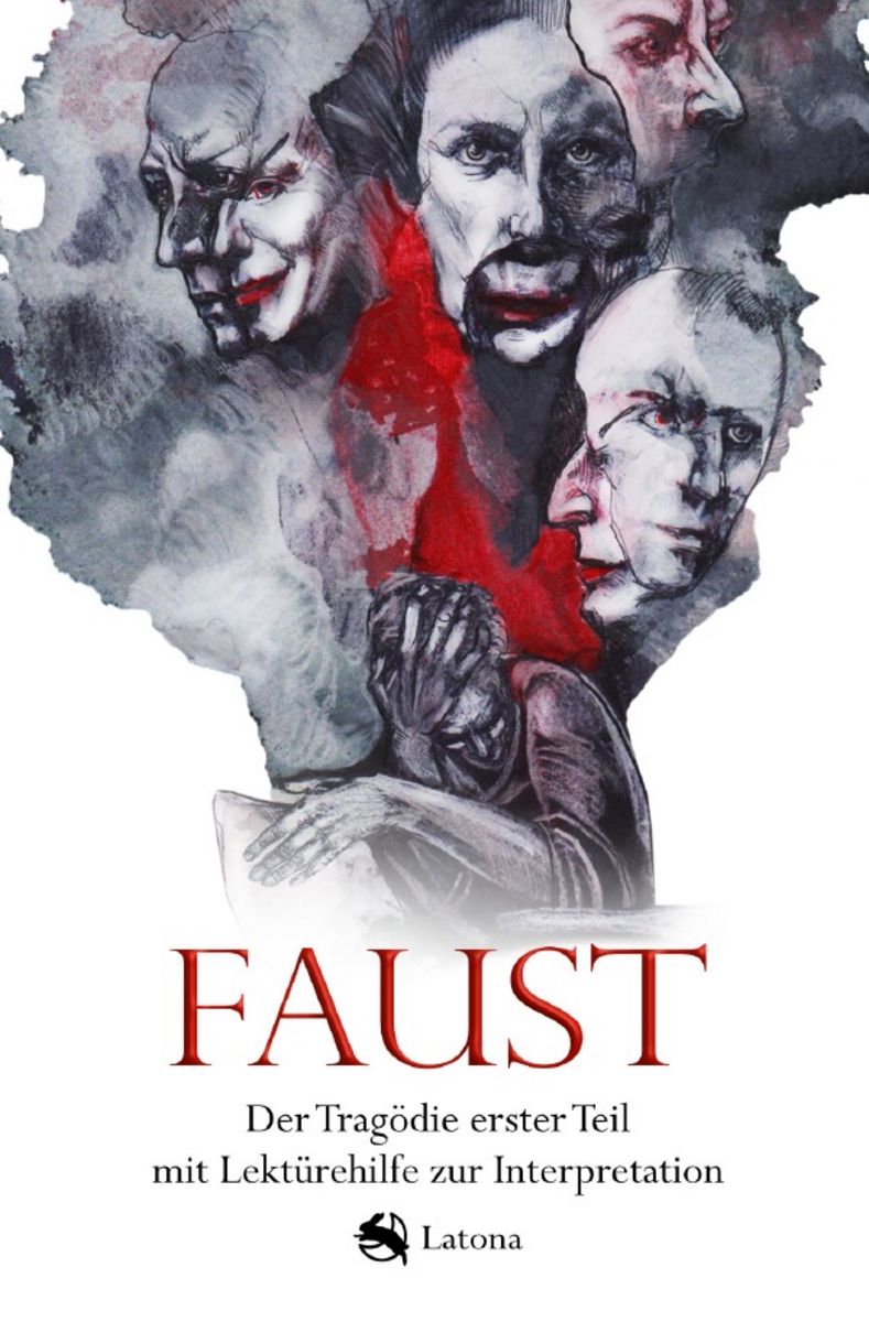 'Faust: Der Tragödie erster Teil mit Lektürehilfe zur Interpretation