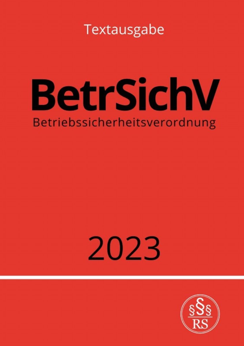 'Betriebssicherheitsverordnung - BetrSichV 2023' Von 'Ronny Studier ...