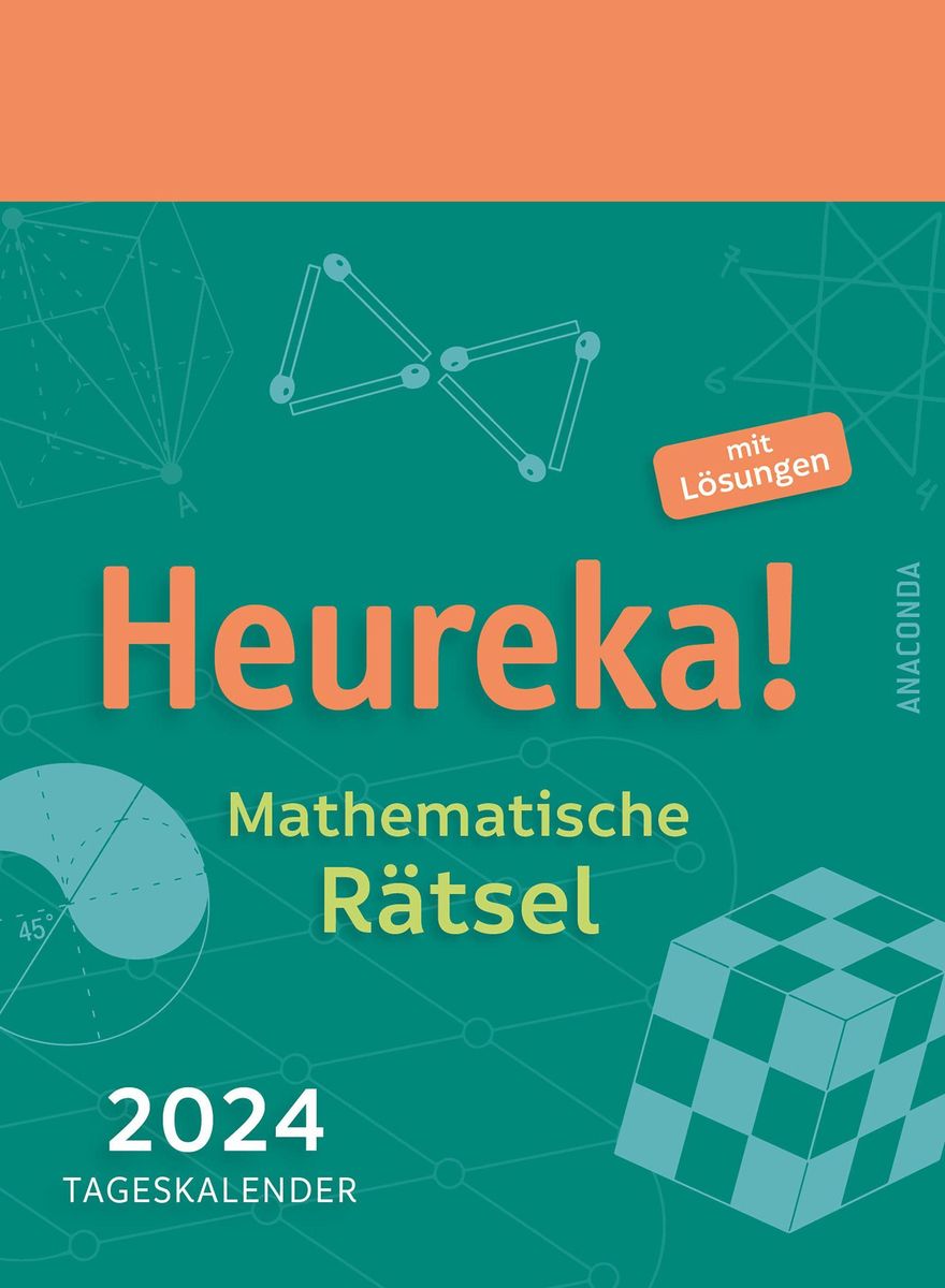 'Heureka! Mathematische Rätsel 2024: Tageskalender mit Lösungen