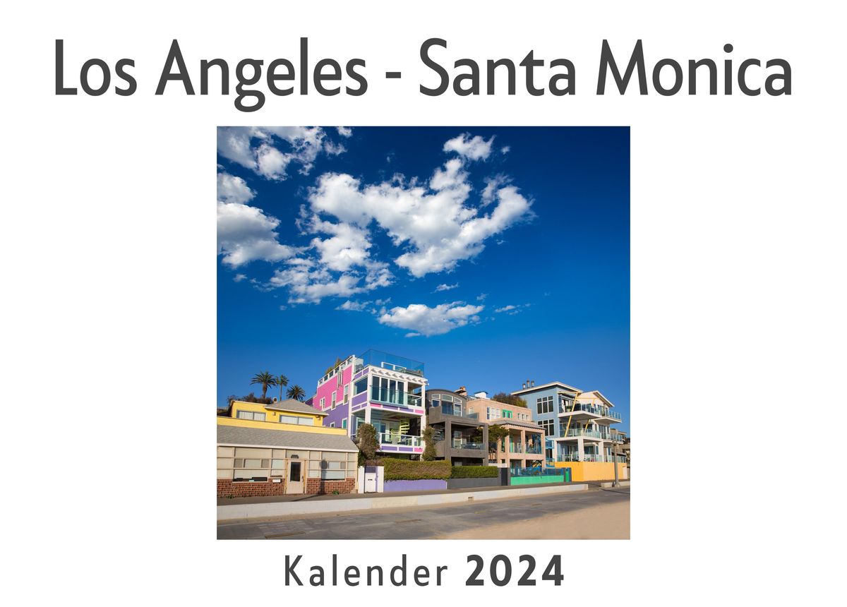 Los Angeles Santa Monica (Wandkalender 2024, Kalender DIN A4 quer