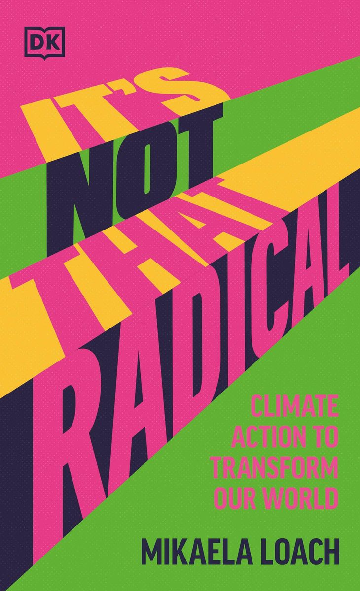 it-s-not-that-radical-von-mikaela-loach-gebundene-ausgabe