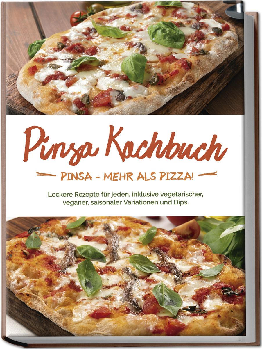 &amp;#39;Pinsa Kochbuch: Pinsa - mehr als Pizza! Leckere Rezepte für jeden ...
